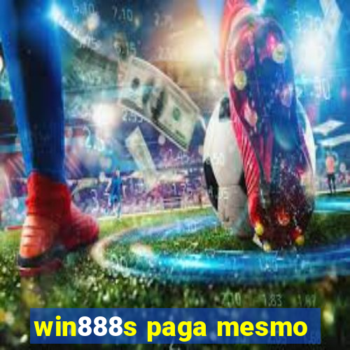 win888s paga mesmo